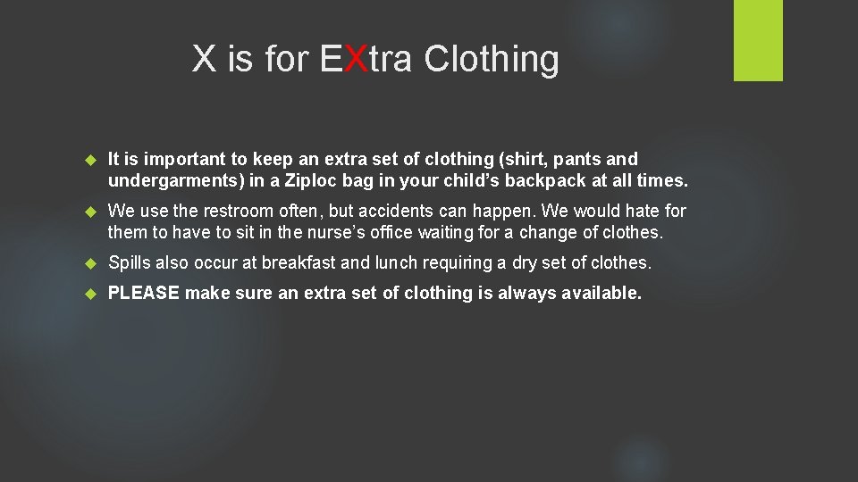 X is for EXtra Clothing It is important to keep an extra set of