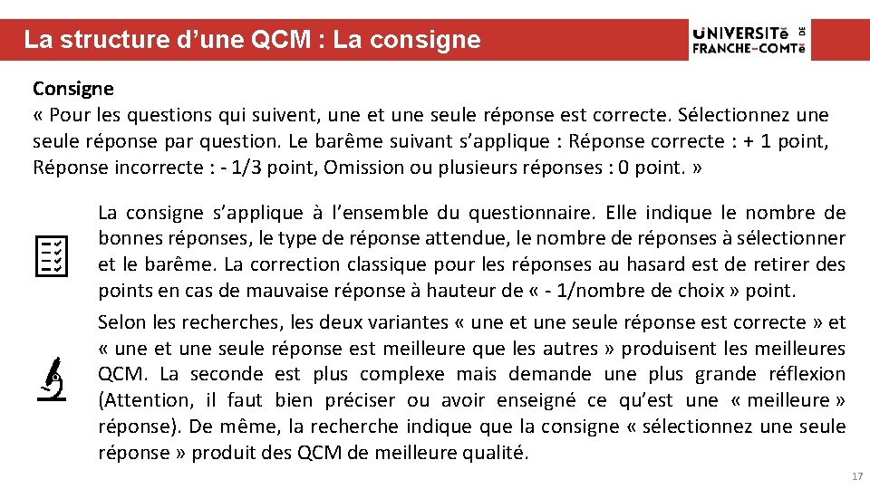 La structure d’une QCM : La consigne Consigne « Pour les questions qui suivent,