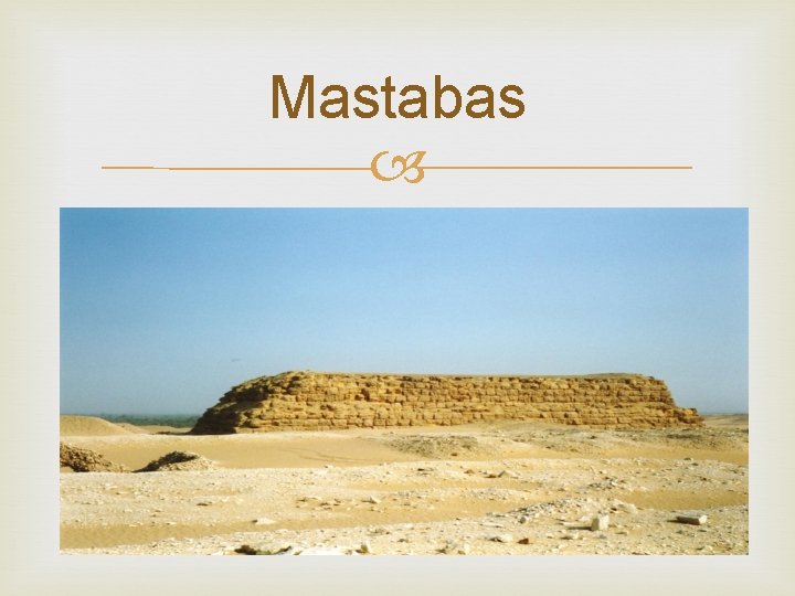 Mastabas 