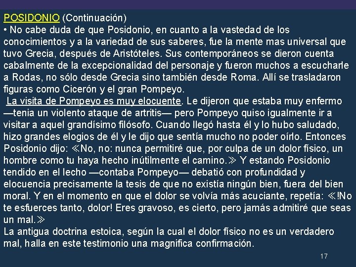 POSIDONIO (Continuación) • No cabe duda de que Posidonio, en cuanto a la vastedad