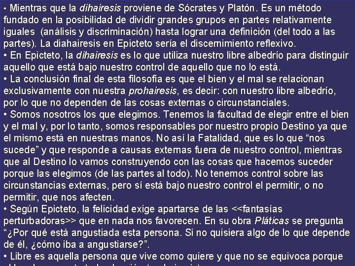  • Mientras que la dihairesis proviene de Sócrates y Platón. Es un método