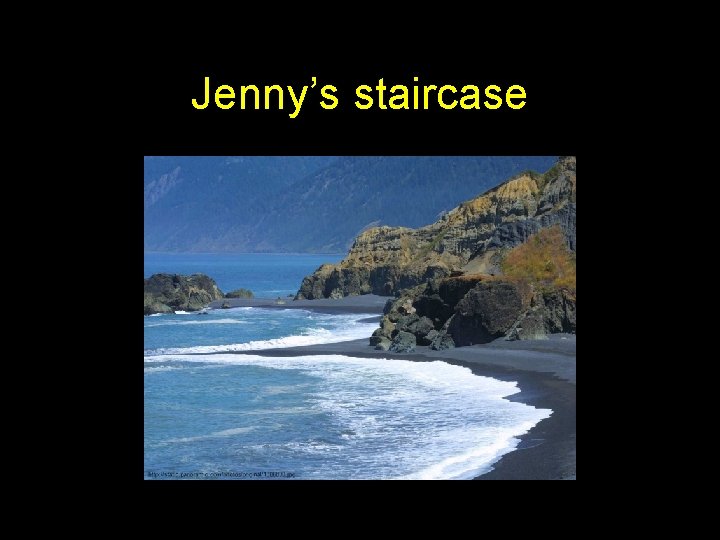 Jenny’s staircase 