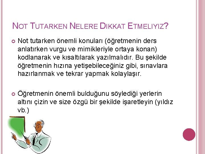 NOT TUTARKEN NELERE DIKKAT ETMELIYIZ? Not tutarken önemli konuları (öğretmenin ders anlatırken vurgu ve