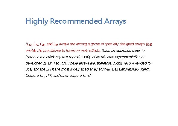 Highly Recommended Arrays ”L 12, L 18, L 36, and L 54 arrays are