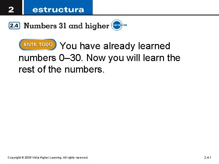 You have already learned numbers 0– 30. Now you will learn the rest of