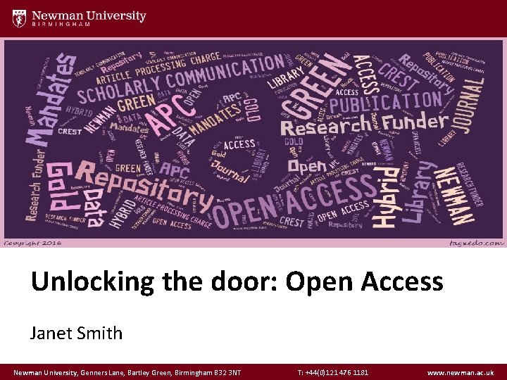 Unlocking the door: Open Access Janet Smith Newman University, Genners Lane, Bartley Green, Birmingham