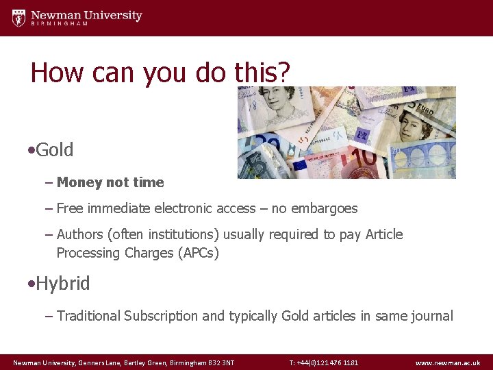 How can you do this? • Gold – Money not time – Free immediate
