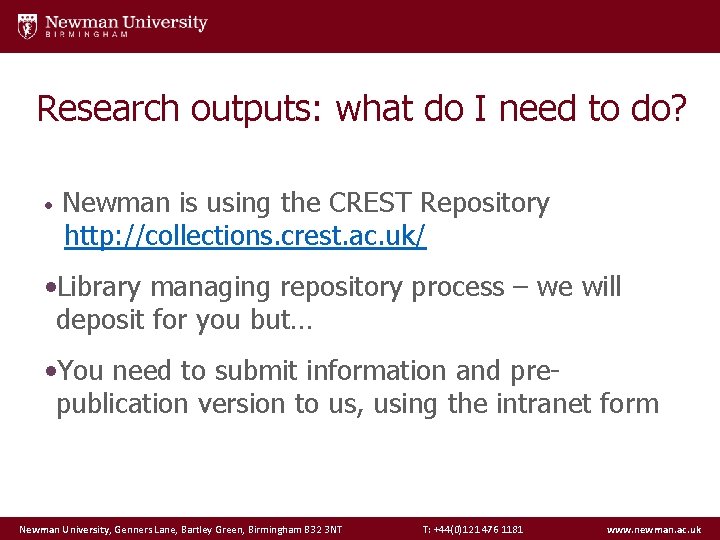 Research outputs: what do I need to do? • Newman is using the CREST