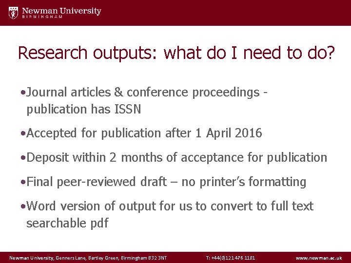 Research outputs: what do I need to do? • Journal articles & conference proceedings