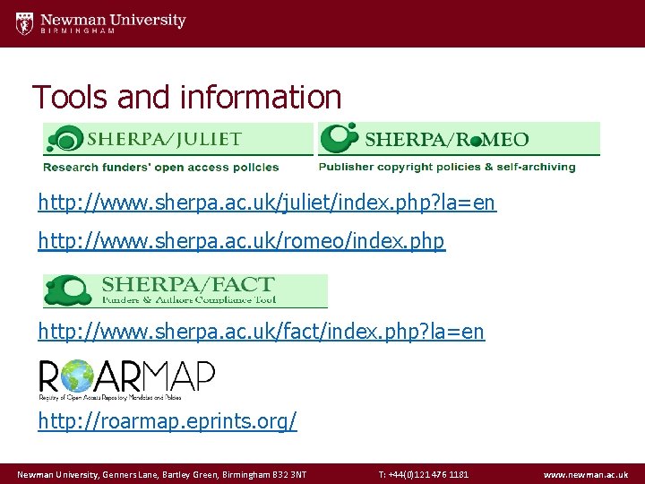 Tools and information http: //www. sherpa. ac. uk/juliet/index. php? la=en http: //www. sherpa. ac.