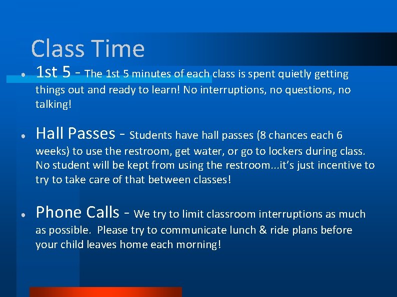 Class Time ● 1 st 5 - The 1 st 5 minutes of each