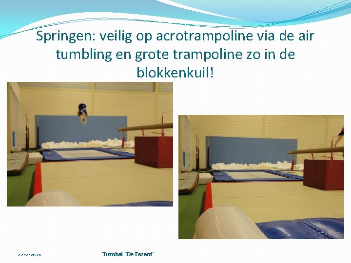 Springen: veilig op acrotrampoline via de air tumbling en grote trampoline zo in de