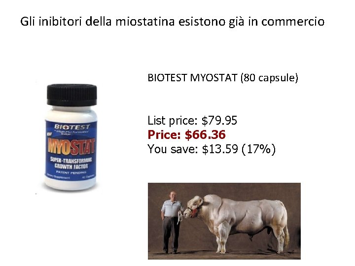 Gli inibitori della miostatina esistono già in commercio BIOTEST MYOSTAT (80 capsule) List price: