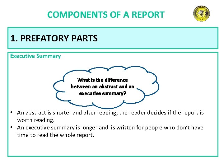 COMPONENTS OF A REPORT 1. PREFATORY PARTS Executive Summary What is the difference between