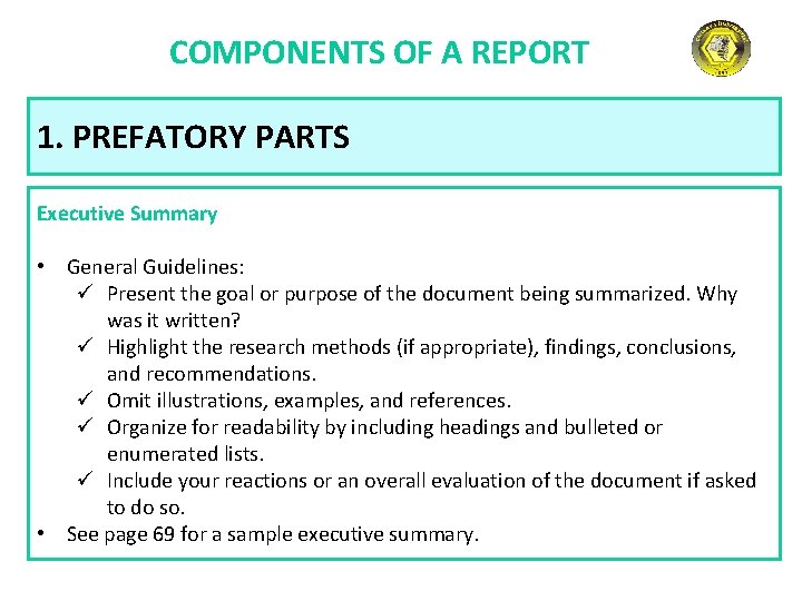 COMPONENTS OF A REPORT 1. PREFATORY PARTS Executive Summary • General Guidelines: ü Present