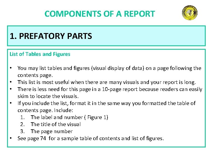 COMPONENTS OF A REPORT 1. PREFATORY PARTS List of Tables and Figures • You