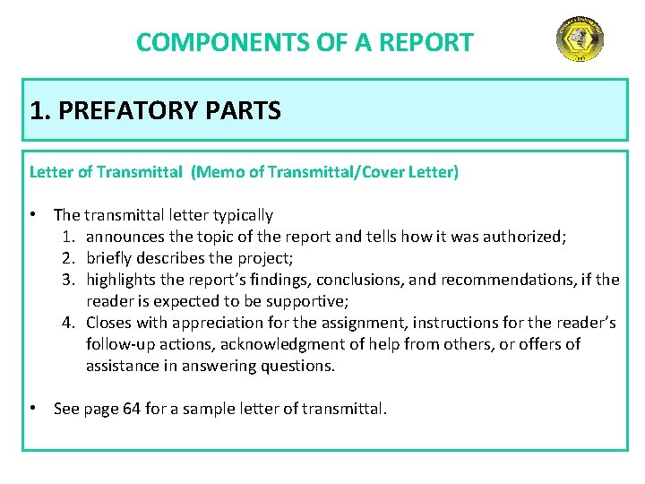 COMPONENTS OF A REPORT 1. PREFATORY PARTS Letter of Transmittal (Memo of Transmittal/Cover Letter)