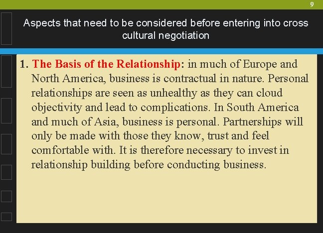 9 Aspects that need to be considered before entering into cross cultural negotiation 1.