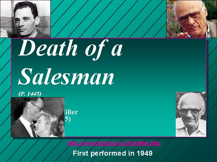 Death of a Salesman (P. 1445) by Arthur Miller (1915 -2005) http: //www. kirjasto. Death of a Salesman (P. 1445) by Arthur Miller (1915 -2005) http: //www. kirjasto.
