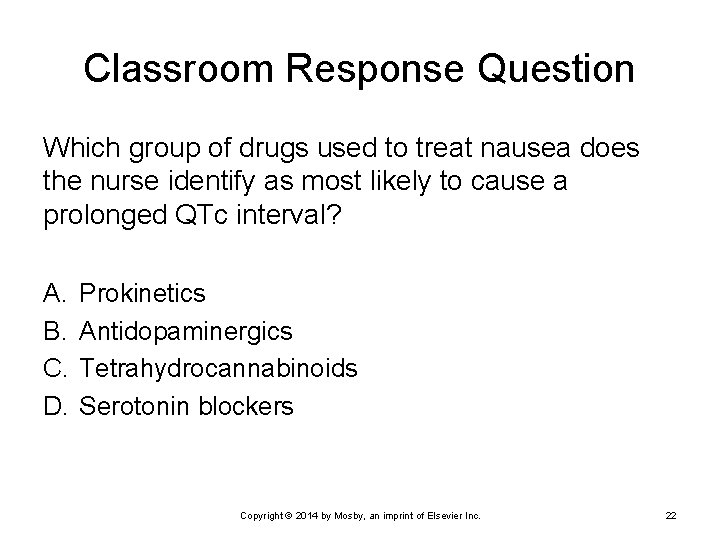 Classroom Response Question Which group of drugs used to treat nausea does the nurse Classroom Response Question Which group of drugs used to treat nausea does the nurse