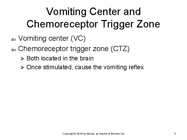 Vomiting Center and Chemoreceptor Trigger Zone Vomiting center (VC) Chemoreceptor trigger zone (CTZ) Both Vomiting Center and Chemoreceptor Trigger Zone Vomiting center (VC) Chemoreceptor trigger zone (CTZ) Both
