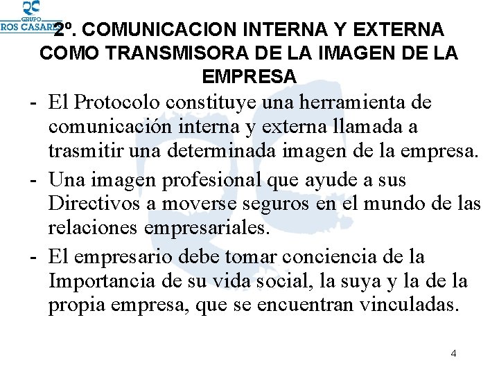 2º. COMUNICACION INTERNA Y EXTERNA COMO TRANSMISORA DE LA IMAGEN DE LA EMPRESA -