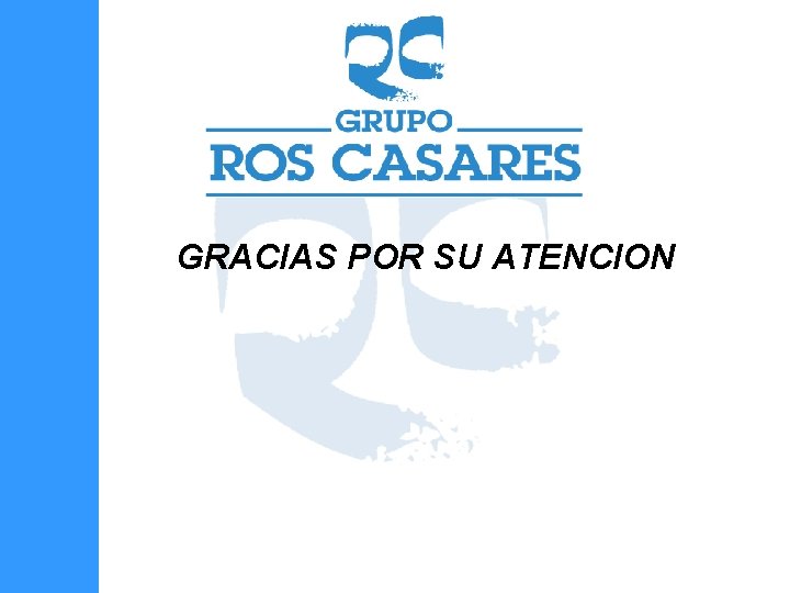 GRACIAS POR SU ATENCION 