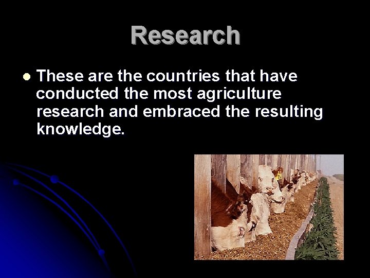 Research l These are the countries that have conducted the most agriculture research and