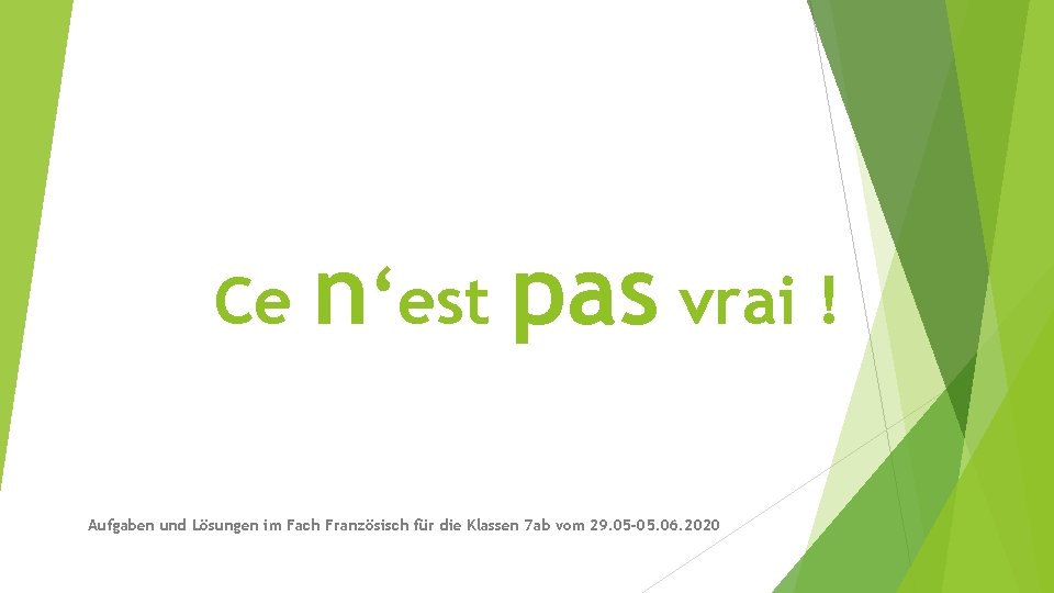 Ce n‘est pas vrai ! Aufgaben und Lösungen im Fach Französisch für die Klassen