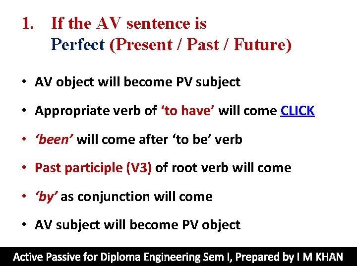 1. If the AV sentence is Perfect (Present / Past / Future) • AV