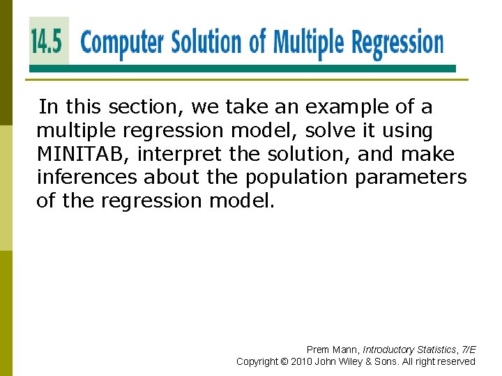 COMPUTER SOLUTION OF MULTIPLE REGRESSION In this section, we take an example of a