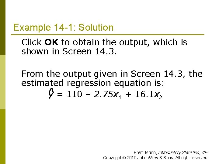 Example 14 -1: Solution Click OK to obtain the output, which is shown in