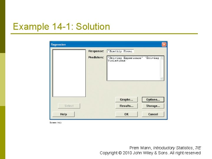 Example 14 -1: Solution Prem Mann, Introductory Statistics, 7/E Copyright © 2010 John Wiley