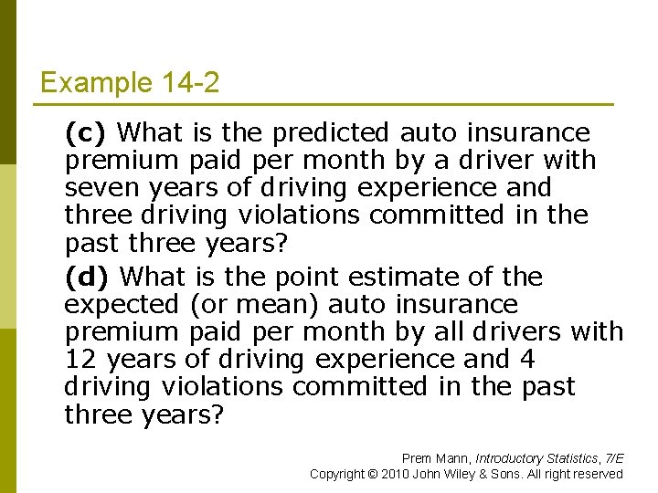 Example 14 -2 (c) What is the predicted auto insurance premium paid per month