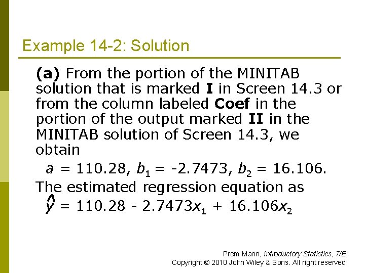 Example 14 -2: Solution (a) From the portion of the MINITAB solution that is