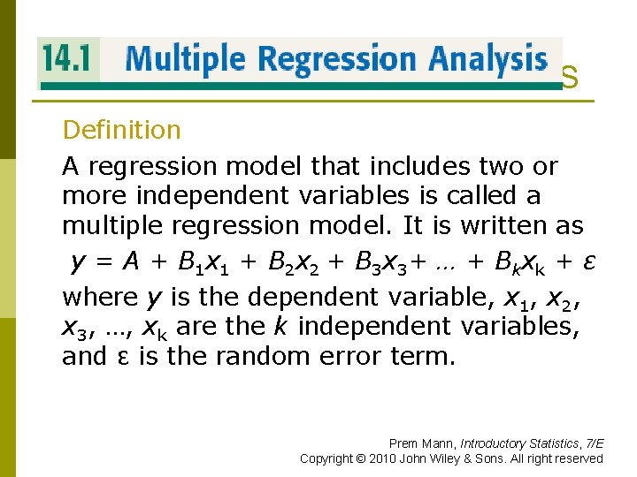 MULTIPLE REGRESSION ANALYSIS Definition A regression model that includes two or more independent variables