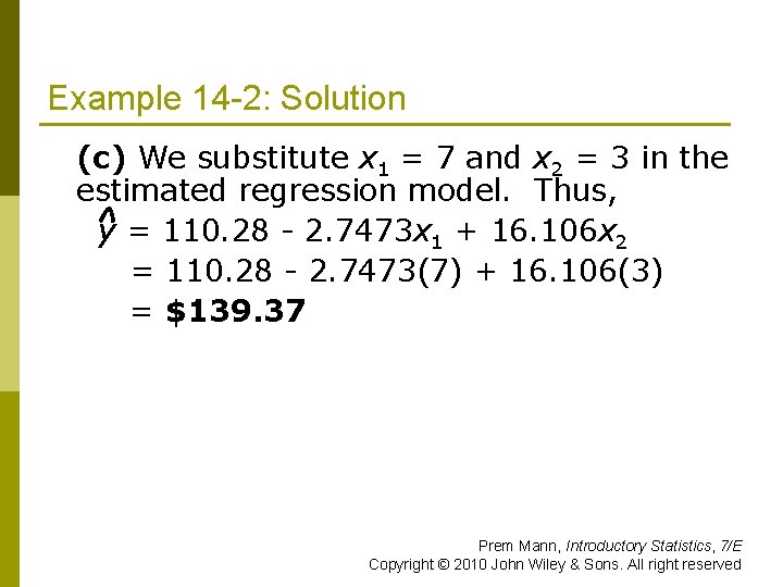 Example 14 -2: Solution (c) We substitute x 1 = 7 and x 2