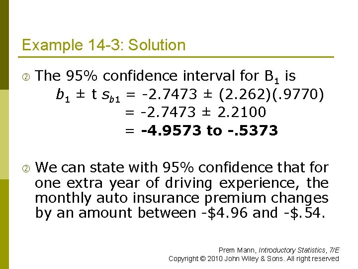 Example 14 -3: Solution The 95% confidence interval for B 1 is b 1