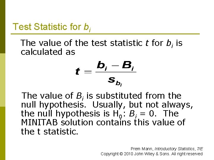 Test Statistic for bi The value of the test statistic t for bi is