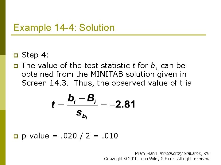 Example 14 -4: Solution p Step 4: The value of the test statistic t