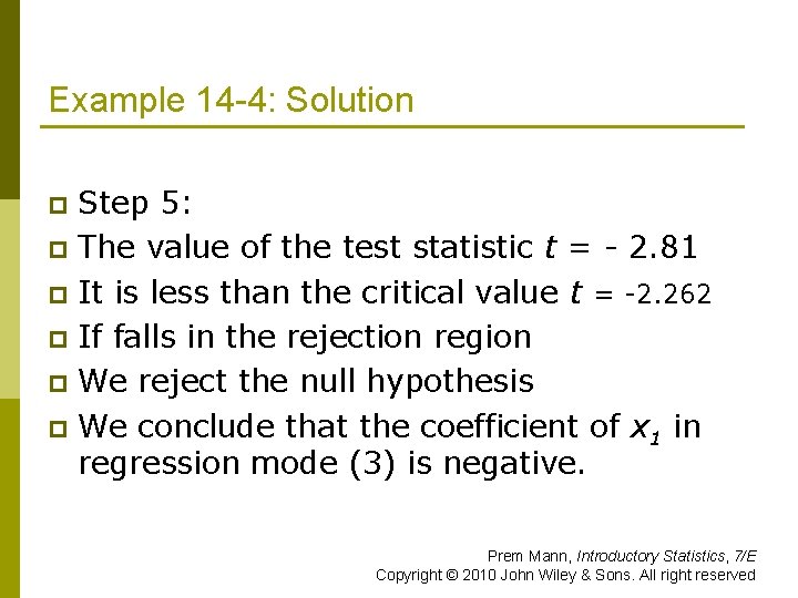 Example 14 -4: Solution Step 5: p The value of the test statistic t