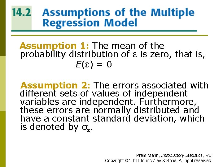 ASSUMPTIONS OF THE MULTIPLE REGRESSION MODEL Assumption 1: The mean of the probability distribution