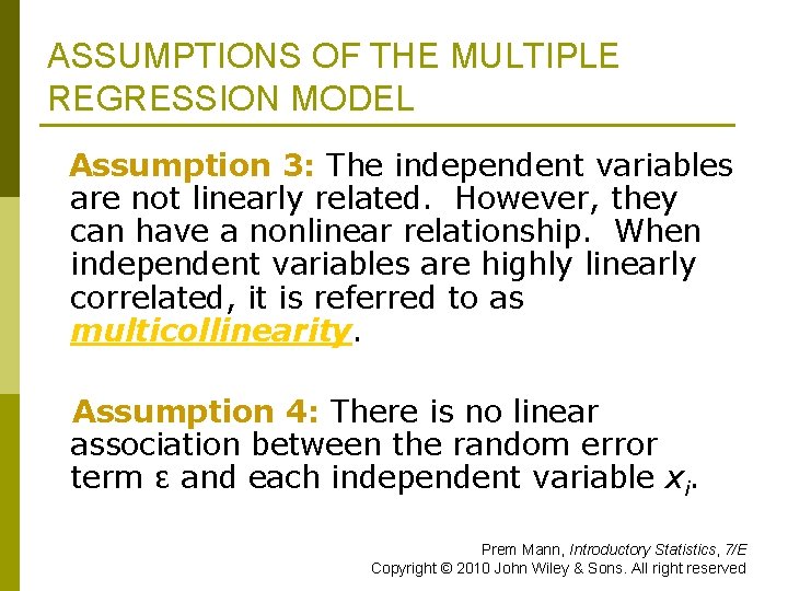 ASSUMPTIONS OF THE MULTIPLE REGRESSION MODEL Assumption 3: The independent variables are not linearly
