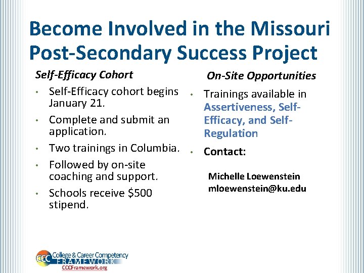 Become Involved in the Missouri Post-Secondary Success Project Self-Efficacy Cohort • Self-Efficacy cohort begins