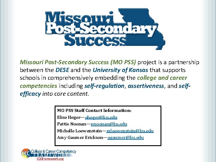 Missouri Post-Secondary Success (MO PSS) project is a partnership between the DESE and the