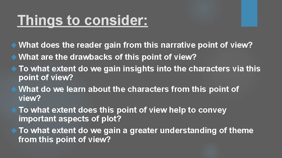 Things to consider: What does the reader gain from this narrative point of view?