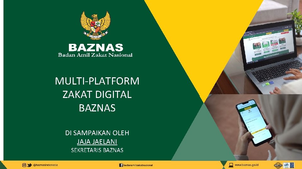 MULTI-PLATFORM ZAKAT DIGITAL BAZNAS DI SAMPAIKAN OLEH JAJA JAELANI SEKRETARIS BAZNAS 