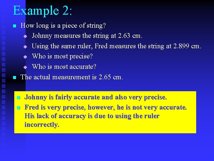 Example 2: n n How long is a piece of string? u Johnny measures