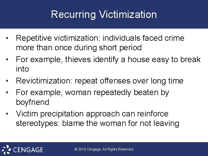 Recurring Victimization • Repetitive victimization: individuals faced crime more than once during short period