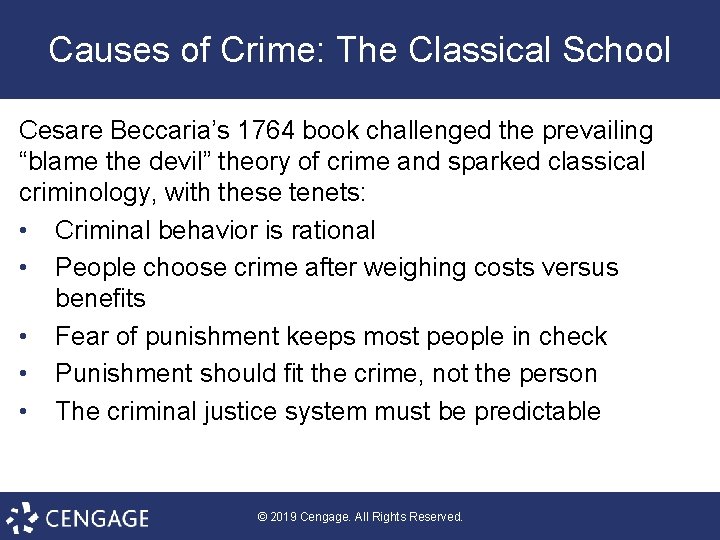 Causes of Crime: The Classical School Cesare Beccaria’s 1764 book challenged the prevailing “blame